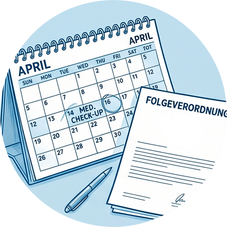 Tischkalender mit markierten Terminen für Check-up und Dokument für eine Folgeverordnung.